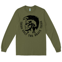 Army Green diesel only the brave Long Sleeve Tee - linhVisuals