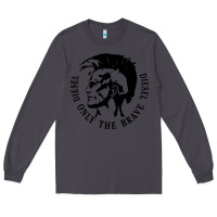Smoke diesel only the brave Long Sleeve Tee - linhVisuals