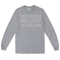 Heather Grey the church has left the building Long Sleeve Tee - linhVisuals