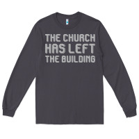Smoke the church has left the building Long Sleeve Tee - linhVisuals