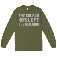 Army Green the church has left the building Long Sleeve Tee - linhVisuals