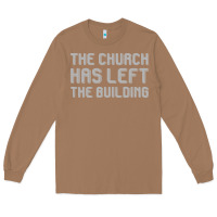 Toasted Coconut the church has left the building Long Sleeve Tee - linhVisuals