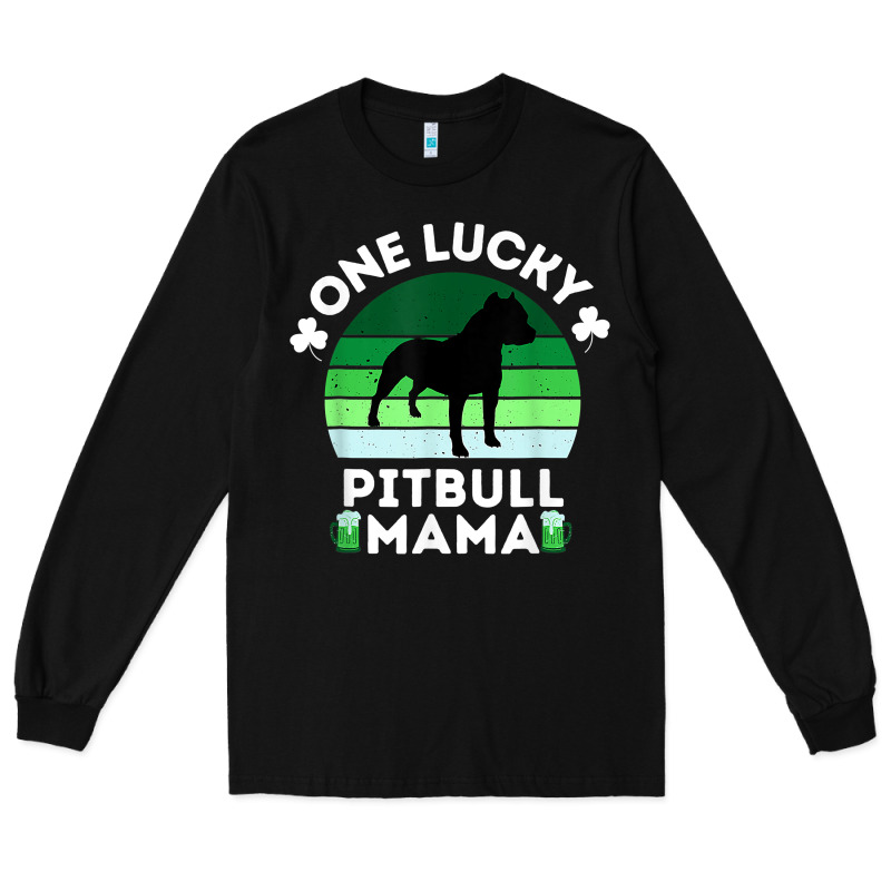 Funny St Patrick's Day One Lucky Pitbull Mama Pitbulldog T Shirt Long Sleeve Tee by linhVisuals | Teevron