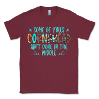 Burgundy Some Of Y'alls Cornbread Ain't Done In The Middle Classic Tee - CowCowDesign