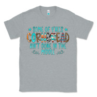 Heather Grey Some Of Y'alls Cornbread Ain't Done In The Middle Classic Tee - CowCowDesign