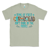 Matcha Some Of Y'alls Cornbread Ain't Done In The Middle Classic Tee - CowCowDesign
