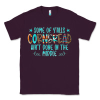 Plum Some Of Y'alls Cornbread Ain't Done In The Middle Classic Tee - CowCowDesign