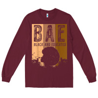 Burgundy black history month bae black and educated melanin women t shirt Long Sleeve Tee - linhVisuals