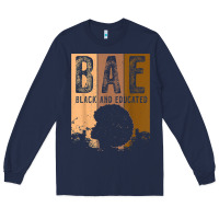 Black History Month Bae Black And Educated Melanin Women T Shirt Long Sleeve Tee | Teevron