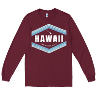 Burgundy hawaii the aloha state   aloha hawaiian from the islands!! t shirt Long Sleeve Tee - linhVisuals