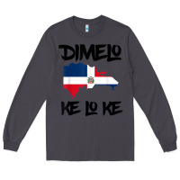 Smoke dimelo ke lo ke dominican republic shirt for men woman kids t shirt Long Sleeve Tee - linhVisuals
