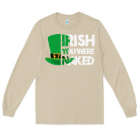Mushroom irish you were naked funny st patrick day Long Sleeve Tee - linhVisuals