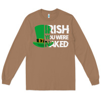 Toasted Coconut irish you were naked funny st patrick day Long Sleeve Tee - linhVisuals
