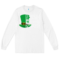 White irish you were naked funny st patrick day Long Sleeve Tee - linhVisuals