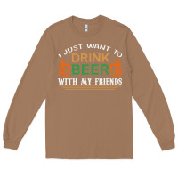 Toasted Coconut i just want to drink with my friends Long Sleeve Tee - linhVisuals