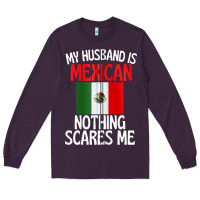 Plum my husband is mexican nothing scares me funny husband zip hoodie Long Sleeve Tee - linhVisuals