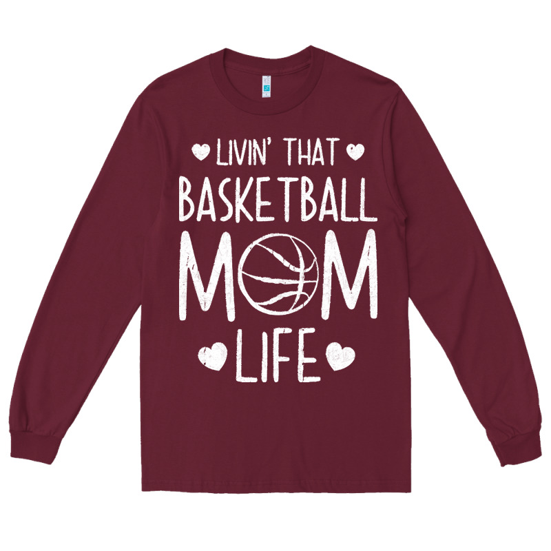 Basketball T  Shirt Basketball Mom Life T  Shirt Long Sleeve Tee by linhVisuals | Teevron