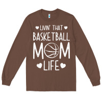 Chestnut basketball t  shirt basketball mom life t  shirt Long Sleeve Tee - linhVisuals