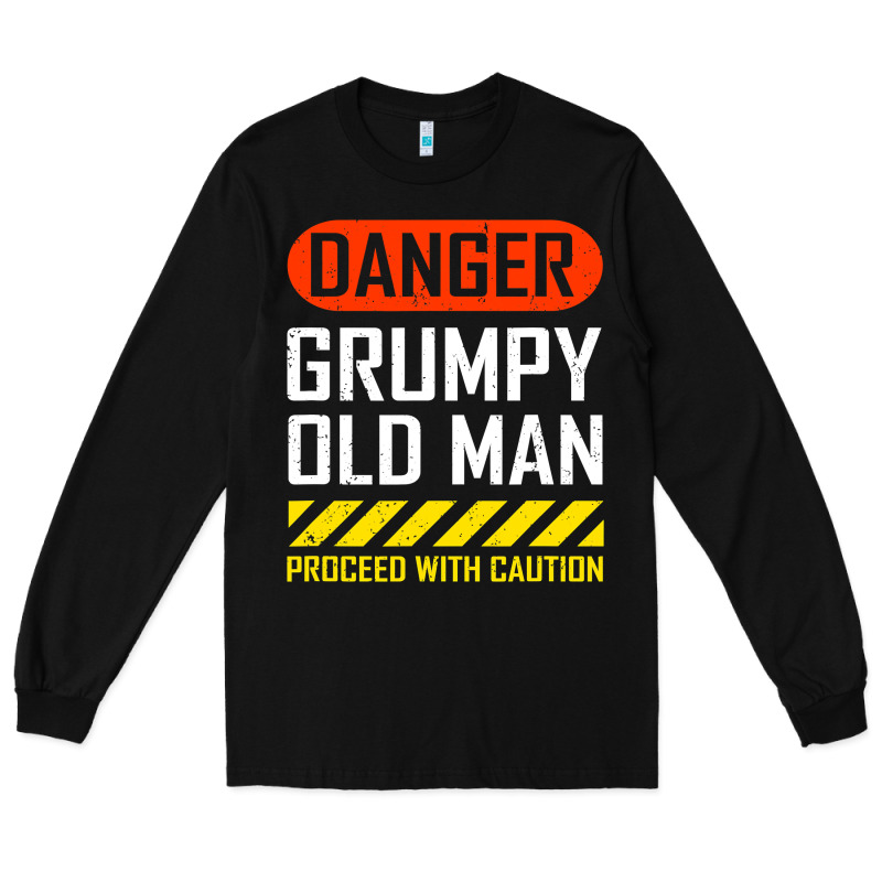 Funny Danger Grumpy Old Man Sarcastic Saying, Retirement T Shirt Long Sleeve Tee by linhVisuals | Teevron