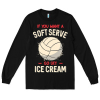 Black funny volleyball if you want a soft serve volleyball t shirt Long Sleeve Tee - linhVisuals