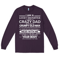Plum i am a lucky daughter i have a crazy dad grumpy old man t shirt Long Sleeve Tee - linhVisuals