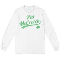 White pat mccrotch funny st. patrick's day long sleeve t shirt Long Sleeve Tee - linhVisuals