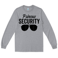 Heather Grey princess security dad boyfriend husband pregnancy t shirt Long Sleeve Tee - linhVisuals