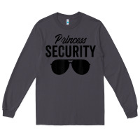 Smoke princess security dad boyfriend husband pregnancy t shirt Long Sleeve Tee - linhVisuals