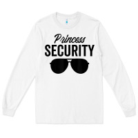 White princess security dad boyfriend husband pregnancy t shirt Long Sleeve Tee - linhVisuals