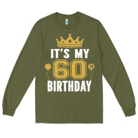 Army Green it's my 60th birthday gift for 60 years old man and woman t shirt Long Sleeve Tee - linhVisuals