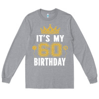 Heather Grey it's my 60th birthday gift for 60 years old man and woman t shirt Long Sleeve Tee - linhVisuals