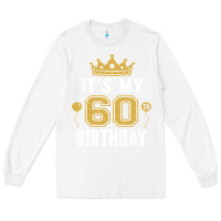 White it's my 60th birthday gift for 60 years old man and woman t shirt Long Sleeve Tee - linhVisuals