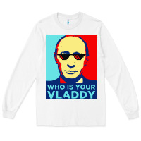White who is your vladdy Long Sleeve Tee - linhVisuals