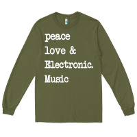 Army Green peace love & electronic music  edm techno t shirt Long Sleeve Tee - linhVisuals