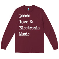 Burgundy peace love & electronic music  edm techno t shirt Long Sleeve Tee - linhVisuals