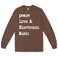 Chestnut peace love & electronic music  edm techno t shirt Long Sleeve Tee - linhVisuals