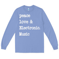 Colony Blue peace love & electronic music  edm techno t shirt Long Sleeve Tee - linhVisuals