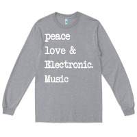 Heather Grey peace love & electronic music  edm techno t shirt Long Sleeve Tee - linhVisuals