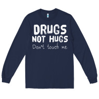 Navy drugs not hugs Long Sleeve Tee - linhVisuals