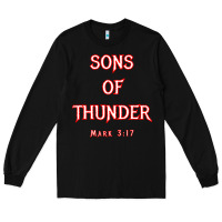 Black sons of thunder zebedee james and john mark 317 bible t shirt Long Sleeve Tee - linhVisuals