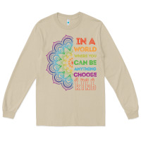 Mushroom kindeness In A World Where You Can Be Anything Choose Kind Kindness Long Sleeve Tee - linhVisuals