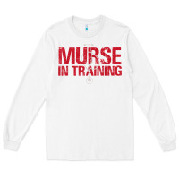 White funny male nurse murse in training t shirt Long Sleeve Tee - linhVisuals