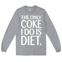 Heather Grey the only coke i do is diet Long Sleeve Tee - linhVisuals