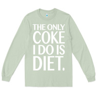 Matcha the only coke i do is diet Long Sleeve Tee - linhVisuals