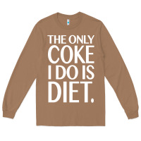 Toasted Coconut the only coke i do is diet Long Sleeve Tee - linhVisuals