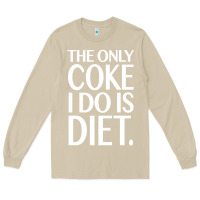 Mushroom the only coke i do is diet Long Sleeve Tee - linhVisuals