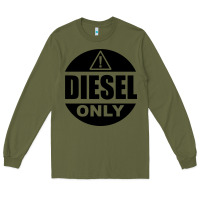 Army Green Diesel Only Long Sleeve Tee - linhVisuals