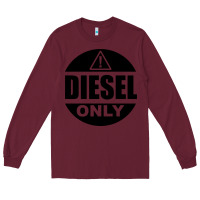 Burgundy Diesel Only Long Sleeve Tee - linhVisuals