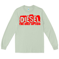 Matcha Diesel The Only Option Long Sleeve Tee - linhVisuals