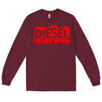 Burgundy Diesel The Only Option Long Sleeve Tee - linhVisuals